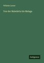 Wilhelm Lauser: Von der Maledetta bis Malaga, Buch