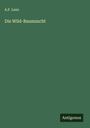 A. F. Lenz: Die Wild-Baumzucht, Buch