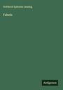 Gotthold Ephraim Lessing: Fabeln, Buch