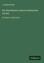 L. Lindenschmit: Die Alterthümer unserer heidnischen Vorzeit, Buch
