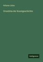 Wilhelm Lübke: Grundriss der Kunstgeschichte, Buch