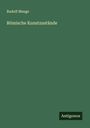 Rudolf Menge: Römische Kunstzustände, Buch