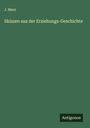 J. Merz: Skizzen aus der Erziehungs-Geschichte, Buch
