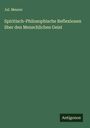 Jul. Meurer: Spiritisch-Philosophische Reflexionen über den Menschlichen Geist, Buch