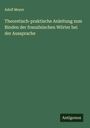 Adolf Meyer: Theoretisch-praktische Anleitung zum Binden der französischen Wörter bei der Aussprache, Buch