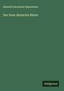 Heinrich Bernhard Oppenheim: Der freie deutsche Rhein, Buch