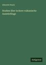 Albrecht Penck: Studien über lockere vulkanische Auswürflinge, Buch
