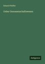 Eduard Pfeiffer: Ueber Genossenschaftswesen, Buch