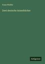 Franz Pfeiffer: Zwei deutsche Arzneibücher, Buch