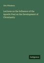Otto Pfleiderer: Lectures on the Influence of the Apostle Paul on the Development of Christianity, Buch
