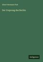 Albert Hermann Post: Der Ursprung des Rechts, Buch