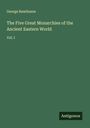 George Rawlinson: The Five Great Monarchies of the Ancient Eastern World, Buch