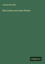 Johann Reuchlin: Sein Leben und seine Werke, Buch