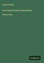 Gerhard Rohlfs: Von Tripolis nach Alexandrien, Buch