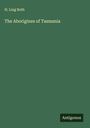 H. Ling Roth: The Aborigines of Tasmania, Buch