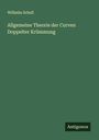 Wilhelm Schell: Allgemeine Theorie der Curven Doppelter Krümmung, Buch