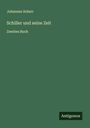Johannes Scherr: Schiller und seine Zeit, Buch