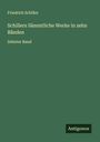 Friedrich Schiller: Schillers Sämmtliche Werke in zehn Bänden, Buch