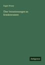 Eugen Wrany: Über Veruntreuungen an Krankencassen, Buch