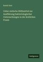 Rudolf Abel: Ueber einfache Hülfsmittel zur Ausführung bakteriologischer Untersuchungen in der ärztlichen Praxis, Buch