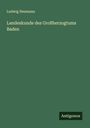 Ludwig Neumann: Landeskunde des Großherzogtums Baden, Buch