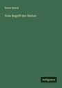 Bruno Bauch: Vom Begriff der Nation, Buch