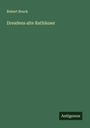 Robert Bruck: Dresdens alte Rathäuser, Buch