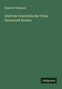 Heinrich Tidemann: Abriß der Geschichte der Freien Hansestadt Bremen, Buch