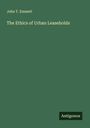 John T. Emmett: The Ethics of Urban Leaseholds, Buch