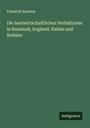 Friedrich Aereboe: Die landwirtschaftlichen Verhältnisse in Russland, England, Italien und Serbien, Buch
