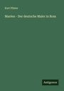 Kurt Pfister: Marées - Der deutsche Maler in Rom, Buch