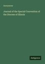 Anonymous: Journal of the Special Convention of the Diocese of Illinois, Buch