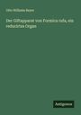 Otto Wilhelm Beyer: Der Giftapparat von Formica rufa, ein reducirtes Organ, Buch
