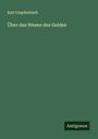 Karl Umpfenbach: Über das Wesen des Geldes, Buch