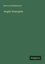 Ernst Von Wildenbruch: Jungfer Immergrün, Buch