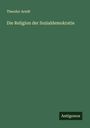 Theodor Arndt: Die Religion der Sozialdemokratie, Buch