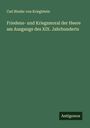 Carl Binder Von Krieglstein: Friedens- und Kriegsmoral der Heere am Ausgange des XIX. Jahrhunderts, Buch