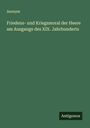 Anonym: Friedens- und Kriegsmoral der Heere am Ausgange des XIX. Jahrhunderts, Buch