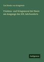 Carl Binder Von Krieglstein: Friedens- und Kriegsmoral der Heere am Ausgange des XIX Jahrhunderts, Buch