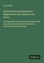 Anton Riehl: Authentisches Alphabetisches Register über den Inhalt der drei Theile, Buch