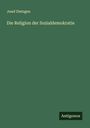 Josef Dietzgen: Die Religion der Sozialdemokratie, Buch