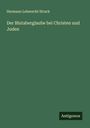 Hermann Leberecht Strack: Der Blutaberglaube bei Christen und Juden, Buch