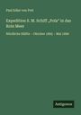 Paul Edler von Pott: Expedition S. M. Schiff "Pola" in das Rote Meer, Buch