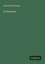 Heinrich Schliemann: Orchomenos, Buch