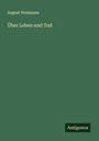 August Weismann: Über Leben und Tod, Buch