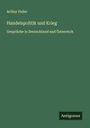 Arthur Feiler: Handelspolitik und Krieg, Buch