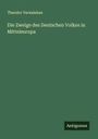 Theodor Vernaleken: Die Zweige des Deutschen Volkes in Mitteleuropa, Buch