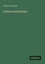 Franz von Krones: Feldmarschall Radetzky, Buch