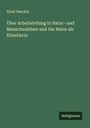 Ernst Haeckel: Über Arbeitsteilung in Natur- und Menschenleben und Die Natur als Künstlerin, Buch