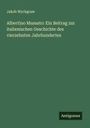 Jakob Wychgram: Albertino Mussato: Ein Beitrag zur italienischen Geschichte des vierzehnten Jahrhundertes, Buch